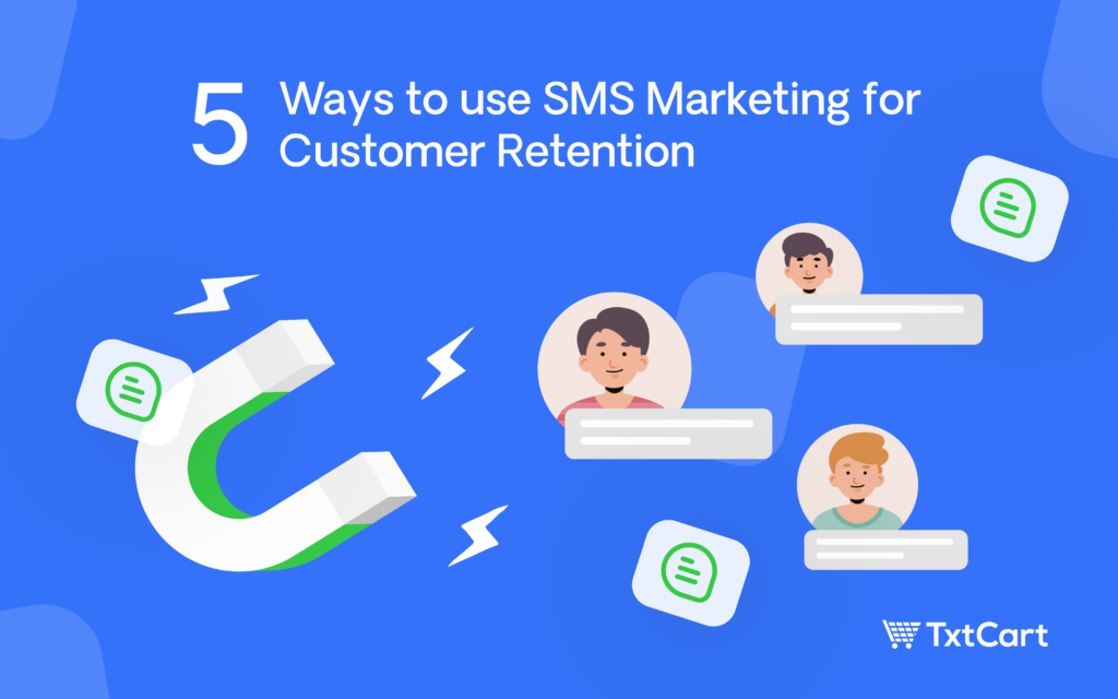 Ways to use SMS Marketing for Customer Retention