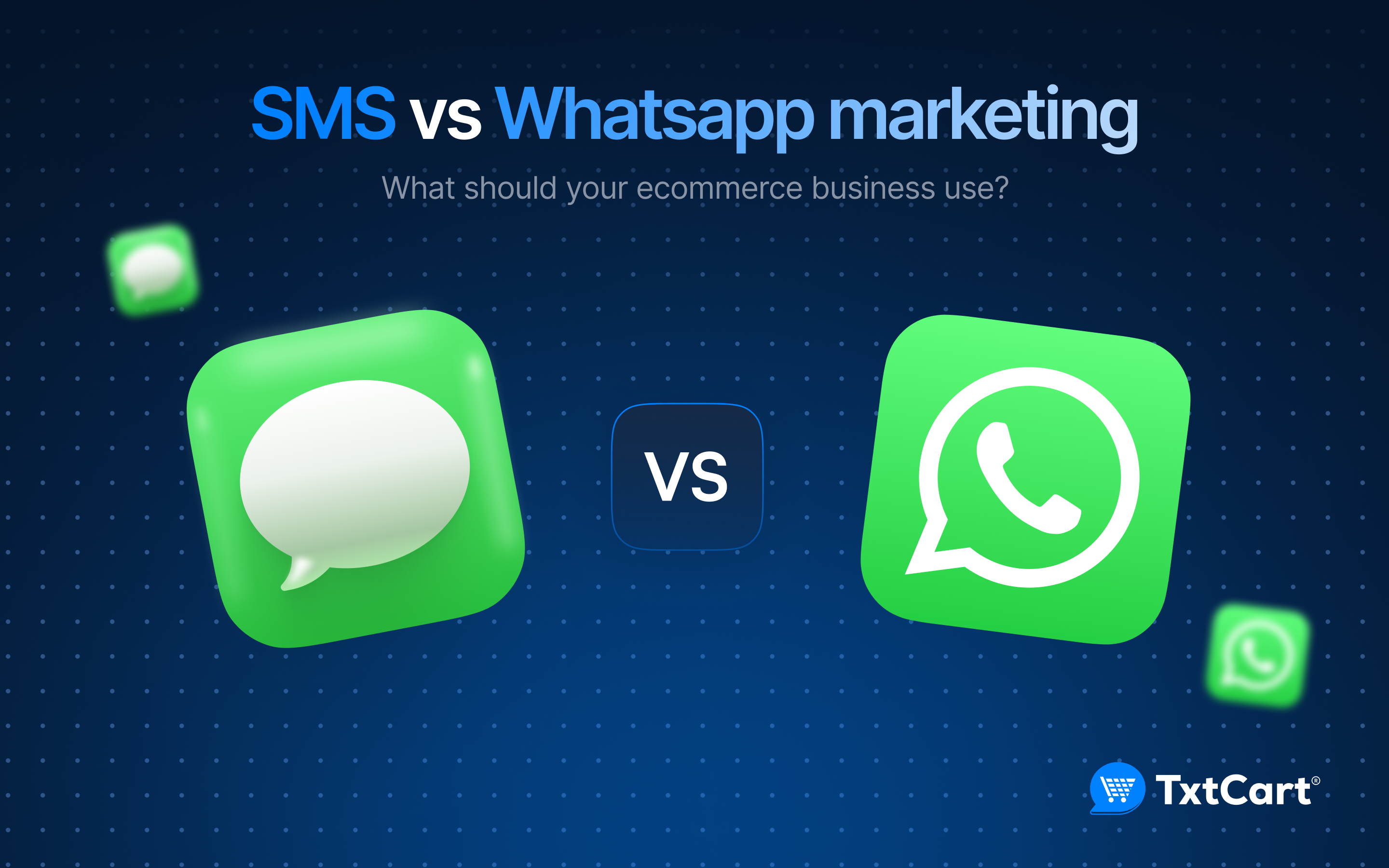 SMS vs Whatsapp marketing
