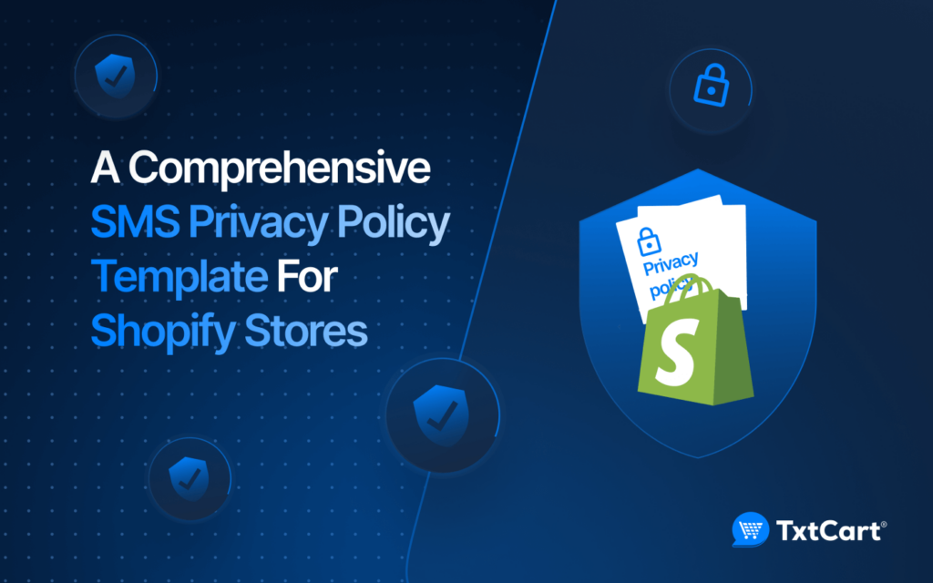 A Comprehensive SMS Privacy Policy Template For Shopify Stores