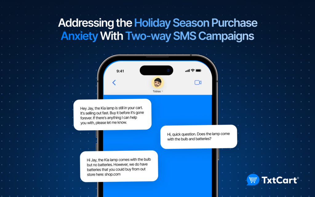 Addressing the Holiday Season Purchase Anxiety With Two-way SMS Campaigns