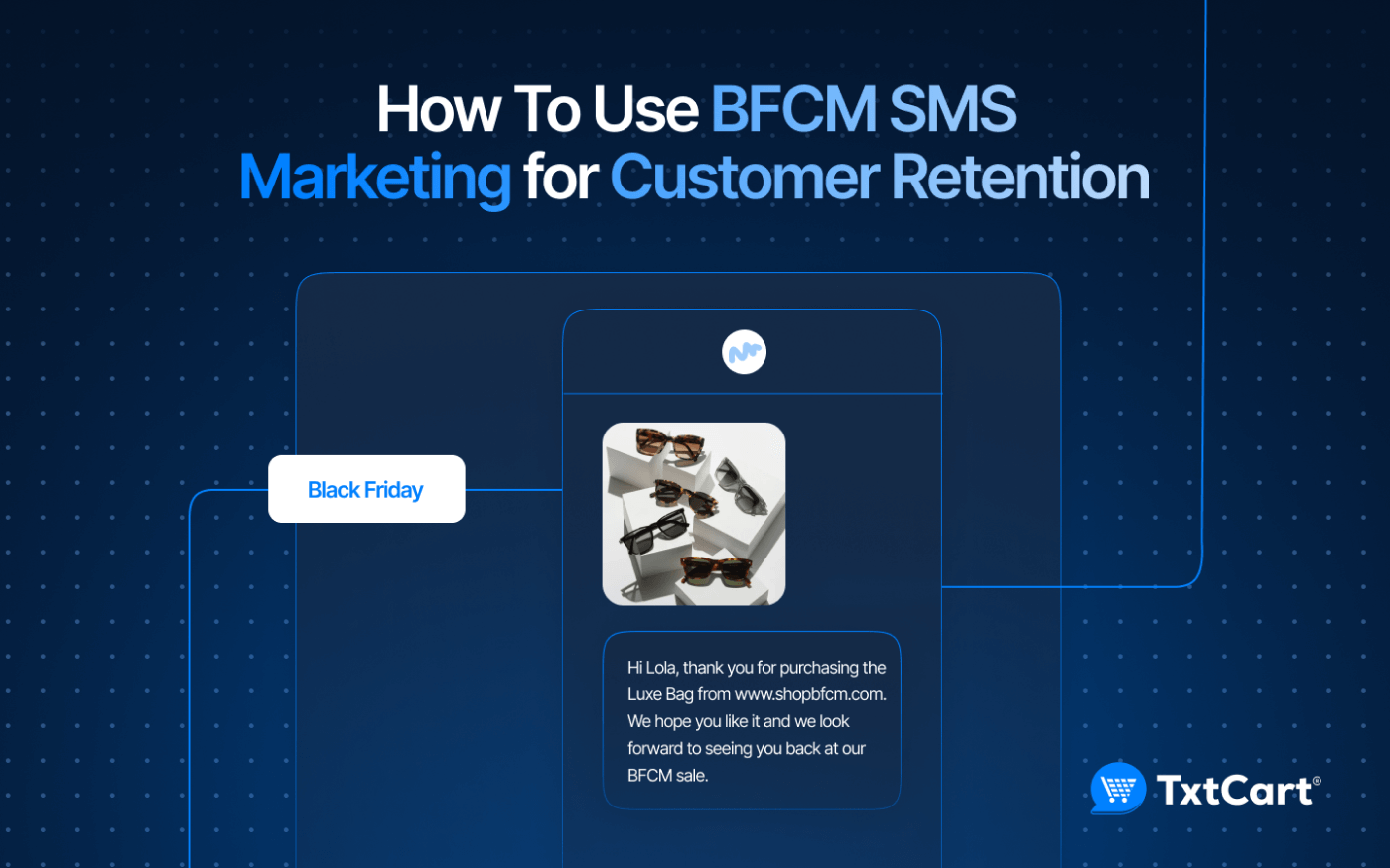 How To Use BFCM SMS Marketing For Customer Retention 2024