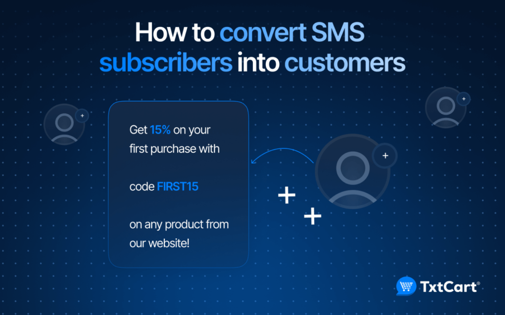 SMS Marketing Strategies - How to Convert Subscribers Into Customers